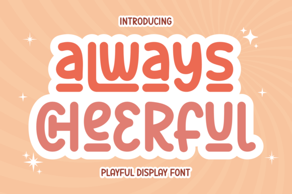 Evaluating Always Cheerful for Playful Design Projects