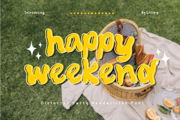 Why Happy Weekend Is the Distorted Fatty Font Your Next Project Needs